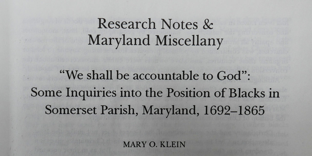 From the Archives: “We Shall be Accountable to God” Some Inquiries into the Position of African Americans in Somerset parish, Maryland, 1692-1865
